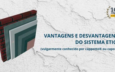 Vantagens e desvantagens do sistema ETICS, vulgarmente chamado CAPOTO